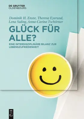 Enste / Tschörner / Eyerund |  Glück für Alle? | Buch |  Sack Fachmedien