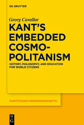 Cavallar | Kant's Embedded Cosmopolitanism | Buch | 978-3-11-055467-0 | sack.de