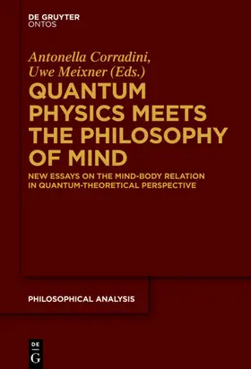 Meixner / Corradini |  Quantum Physics Meets the Philosophy of Mind | Buch |  Sack Fachmedien