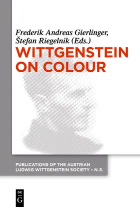 Riegelnik / Gierlinger | Wittgenstein on Colour | Buch | 978-3-11-055480-9 | sack.de