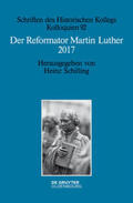 Schilling |  Der Reformator Martin Luther 2017 | Buch |  Sack Fachmedien