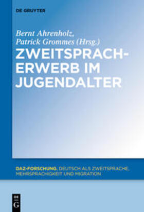 Grommes / Ahrenholz | Zweitspracherwerb im Jugendalter | Buch | 978-3-11-055522-6 | sack.de