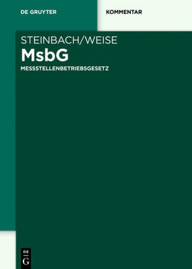 Weise / Steinbach | Messstellenbetriebsgesetz | Buch | 978-3-11-055588-2 | sack.de