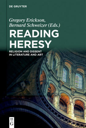 Schweizer / Erickson | Reading Heresy | Buch | 978-3-11-055594-3 | sack.de
