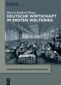 Boldorf |  Deutsche Wirtschaft im Ersten Weltkrieg | eBook | Sack Fachmedien