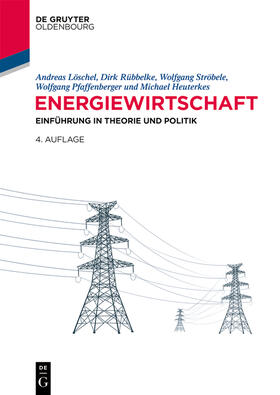 Löschel / Rübbelke / Ströbele | Energiewirtschaft | Buch | 978-3-11-055632-2 | sack.de