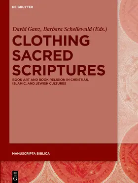 Schellewald / Ganz | Clothing Sacred Scriptures | Buch | 978-3-11-055767-1 | www.sack.de