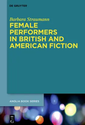 Straumann |  Female Performers in British and American Fiction | eBook | Sack Fachmedien