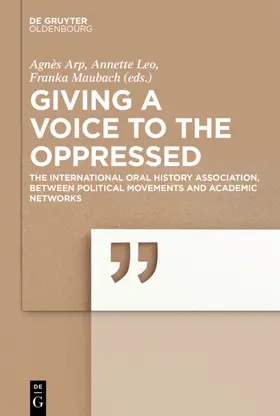 Arp / Leo / Maubach |  Giving a voice to the Oppressed? | eBook | Sack Fachmedien