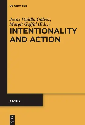 Gaffal / Padilla Gálvez | Intentionality and Action | Buch | 978-3-11-055909-5 | sack.de