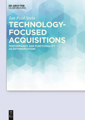 Stein | Technology-focused Acquisitions | Buch | 978-3-11-055917-0 | www.sack.de