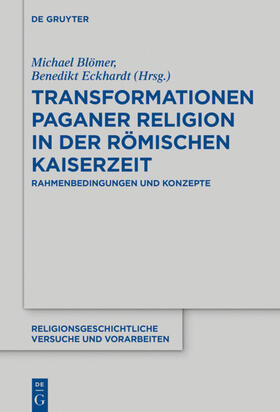 Eckhardt / Blömer |  Transformationen paganer Religion in der römischen Kaiserzeit | Buch |  Sack Fachmedien