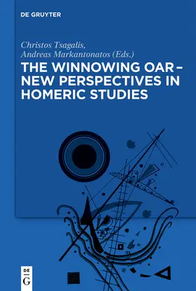 Tsagalis / Markantonatos |  The winnowing oar - New Perspectives in Homeric Studies | eBook | Sack Fachmedien