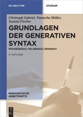 Gabriel / Fischer / Müller |  Grundlagen der generativen Syntax | Buch |  Sack Fachmedien