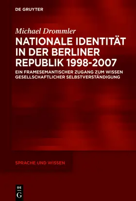 Drommler | Nationale Identität in der Berliner Republik 1998–2007 | Buch | 978-3-11-056318-4 | www.sack.de