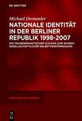 Drommler |  Drommler, M: Nationale Identität in der Berliner Republik | Buch |  Sack Fachmedien