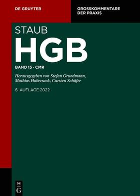 Grundmann / Habersack / Schäfer | Staub. Handelsgesetzbuch: HGB. Band 15: CMR | E-Book | sack.de