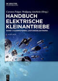 Fräger / Amrhein |  Handbuch Elektrische Kleinantriebe / Kleinmotoren, Leistungselektronik | eBook | Sack Fachmedien