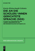 Kleinschmidt-Schinke |  Die an die Schüler/-innen gerichtete Sprache (SgS) | Buch |  Sack Fachmedien