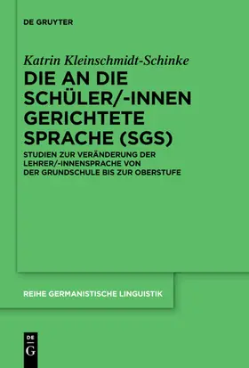 Kleinschmidt-Schinke | Die an die Schüler/-innen gerichtete Sprache (SgS) | E-Book | www.sack.de