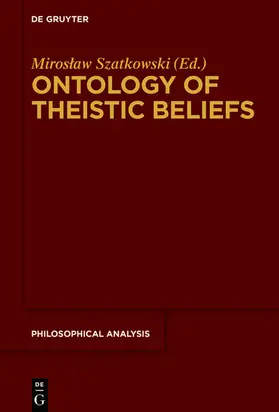 Szatkowski |  Ontology of Theistic Beliefs | eBook | Sack Fachmedien