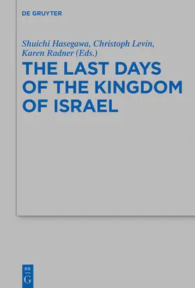 Hasegawa / Levin / Radner |  The Last Days of the Kingdom of Israel | eBook | Sack Fachmedien