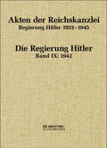 Hollmann / Keller / Marahrens |  Akten der Reichskanzlei, Reg. Hitler 1933-1945 Bd. IX 1942 | Buch |  Sack Fachmedien
