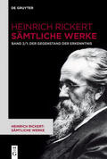 Rickert / Bast |  Heinrich Rickert: Heinrich Rickert: Sämtliche Werke / Der Gegenstand der Erkenntnis | eBook | Sack Fachmedien