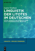 Neuhaus |  Linguistik der Litotes im Deutschen | Buch |  Sack Fachmedien