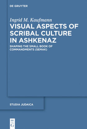 Kaufmann |  Visual Aspects of Scribal Culture in Ashkenaz | Buch |  Sack Fachmedien