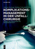 Seekamp / Nebendahl |  Komplikationsmanagement in der Unfallchirurgie | Buch |  Sack Fachmedien