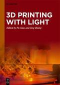 Xiao / Zhang |  3D Printing with Light | eBook | Sack Fachmedien