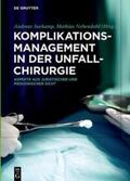Seekamp / Nebendahl |  Komplikationsmanagement in der Unfallchirurgie | eBook | Sack Fachmedien