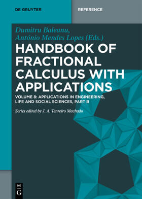 Baleanu / Baleanu / Mendes Lopes |  Handbook of Fractional Calculus with Applications, Applications in Engineering, Life and Social Sciences, Part B | Buch |  Sack Fachmedien