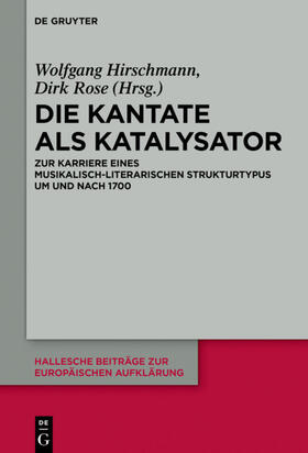 Hirschmann / Rose |  Die Kantate als Katalysator | eBook | Sack Fachmedien