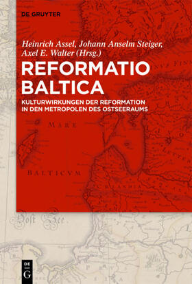 Assel / Steiger / Walter | Reformatio Baltica | E-Book | sack.de