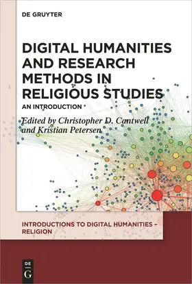 Cantwell / Petersen | Digital Humanities and Research Methods in Religious Studies | Buch | sack.de