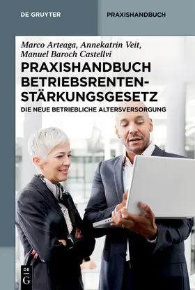 Arteaga / Baroch Castellvi / Veit | Praxishandbuch Betriebsrentenstärkungsgesetz | Buch | sack.de