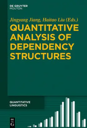 Jiang / Liu |  Quantitative Analysis of Dependency Structures | Buch |  Sack Fachmedien