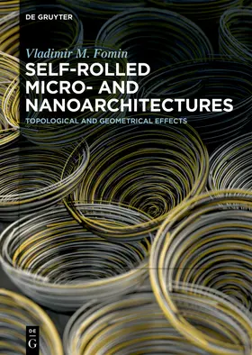 Fomin |  Self-rolled Micro- and Nanoarchitectures | Buch |  Sack Fachmedien