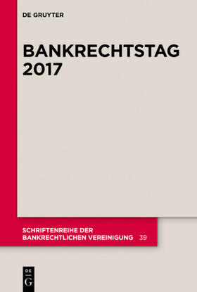 Mülbert | Bankrechtstag 2017 | Buch | 978-3-11-057562-0 | sack.de