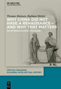 Maissen / Mittler |  Why China did not have a Renaissance – and why that matters | eBook | Sack Fachmedien
