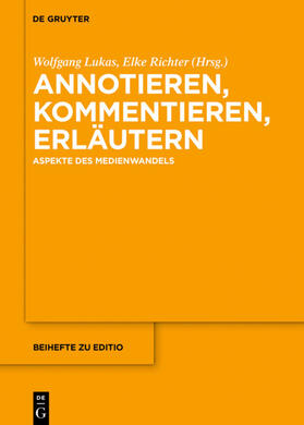 Richter / Lukas | Annotieren, Kommentieren, Erläutern | Buch | 978-3-11-057659-7 | sack.de