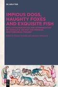 Schmidt / Pahlitzsch |  Impious Dogs, Haughty Foxes and Exquisite Fish | eBook | Sack Fachmedien