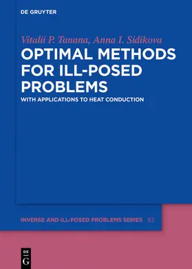 Tanana / Sidikova |  Optimal Methods for Ill-Posed Problems | eBook | Sack Fachmedien