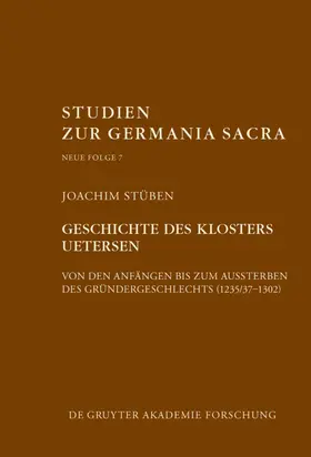 Stüben |  Geschichte des Zisterzienserinnenklosters Uetersen von den Anfängen bis zum Aussterben des Gründergeschlechts (1235/37–1302) | eBook | Sack Fachmedien