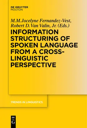 Van Valin / Fernandez-Vest | Information Structuring of Spoken Language from a Cross-linguistic Perspective | Buch | 978-3-11-057786-0 | sack.de