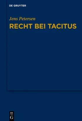 Petersen |  Recht bei Tacitus | Buch |  Sack Fachmedien