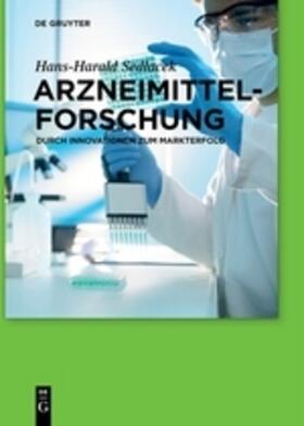Sedlacek | Sedlacek, H: Arzneimittelforschung | Buch | 978-3-11-057991-8 | sack.de
