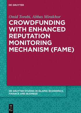 Mirakhor / Torabi | Crowdfunding with Enhanced Reputation Monitoring Mechanism (Fame) | Buch | 978-3-11-057998-7 | sack.de